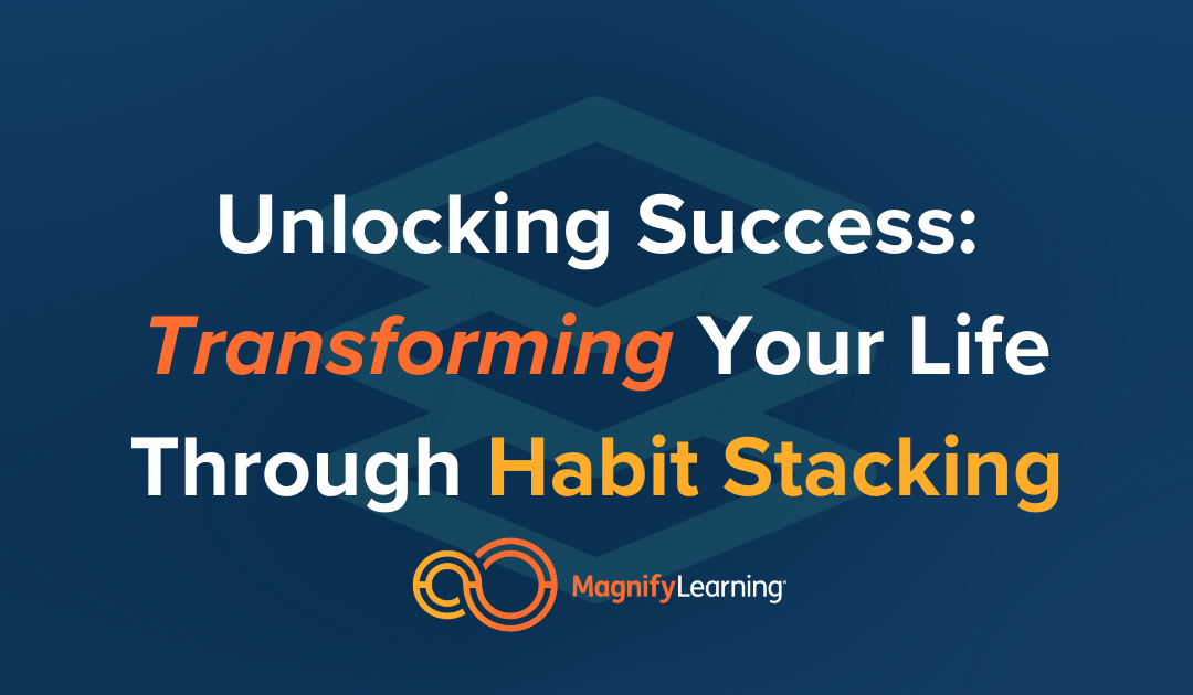 Unlocking Success: Transforming Your Life Through Habit Stacking | E214