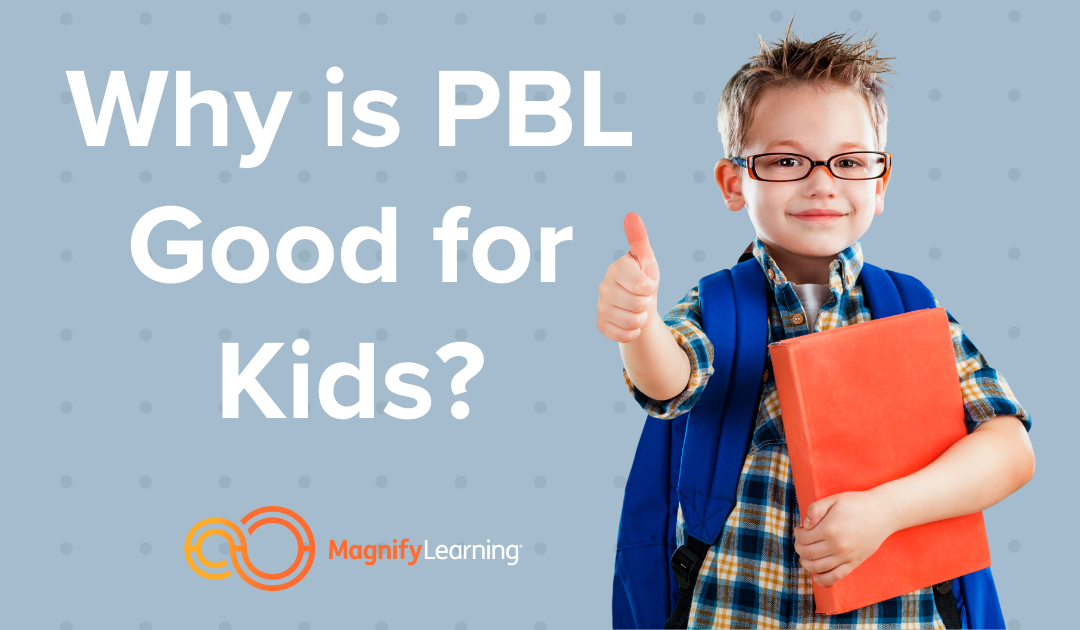 Why is PBL Good for Kids? | E220