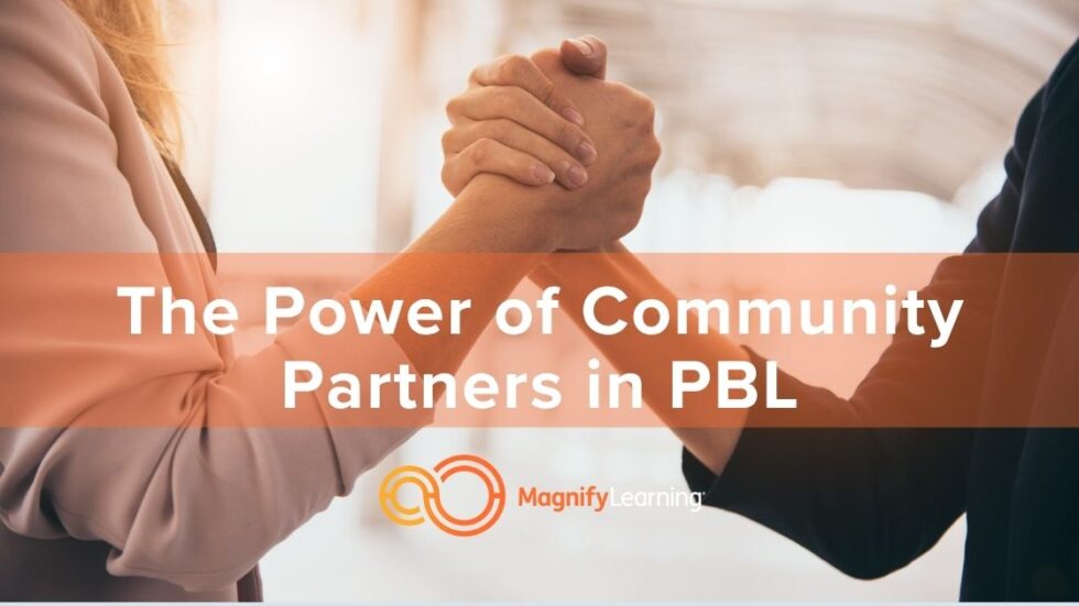 Partner Community Problem The Power of Community Partners in PBL - Magnify Learning