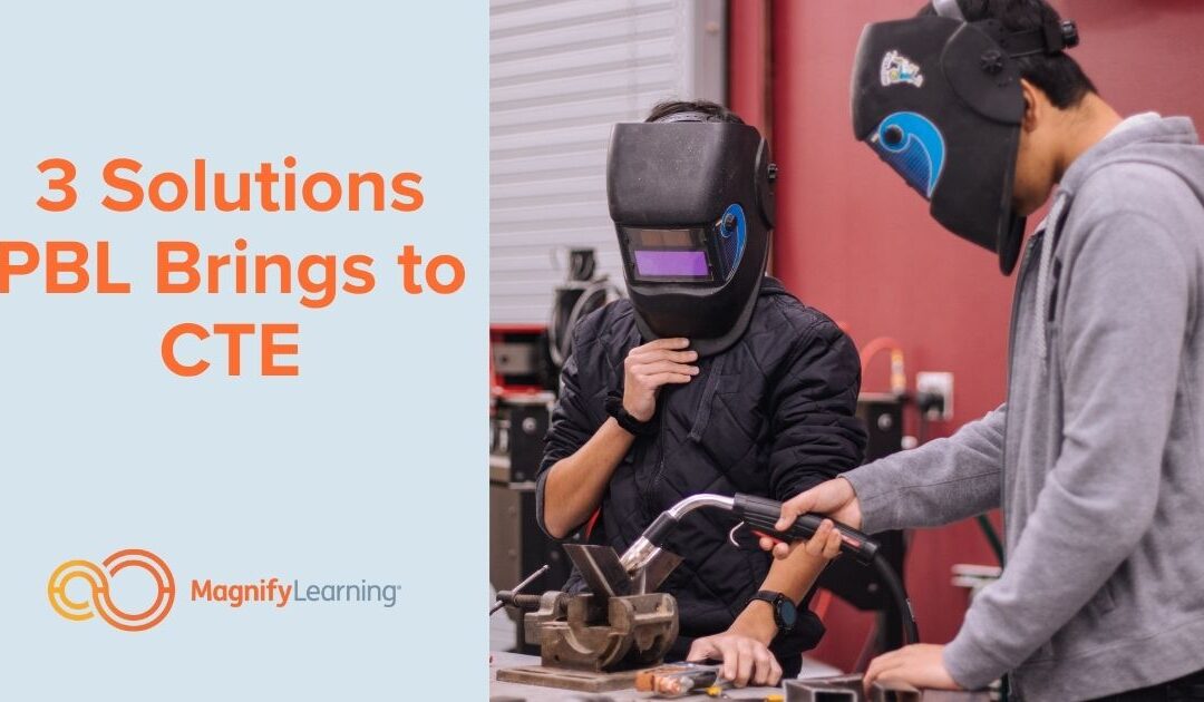3 Solutions PBL Brings to CTE | E242