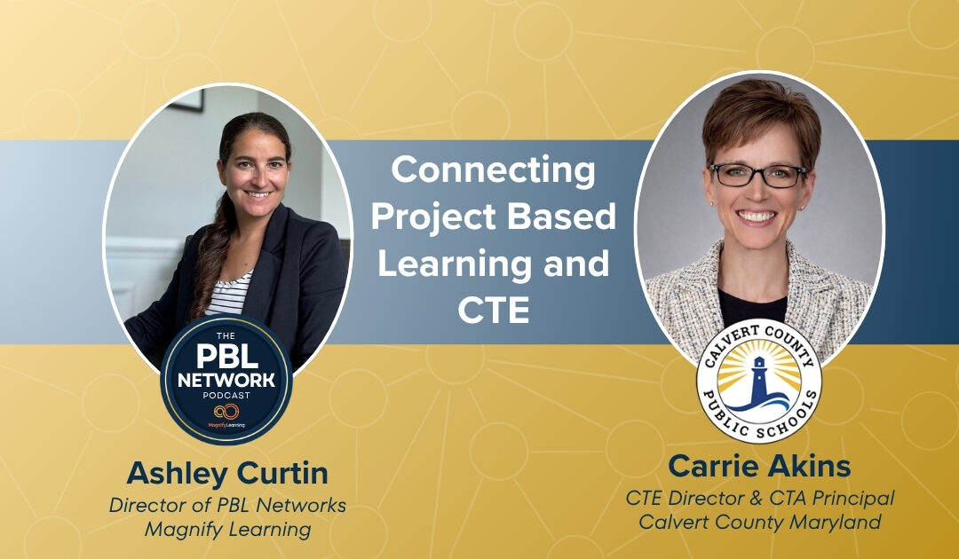 Connecting Project Based Learning and CTE | E01