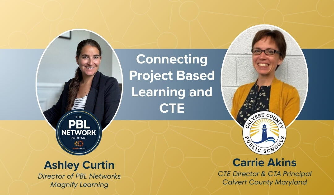 Connecting Project Based Learning and CTE | E01