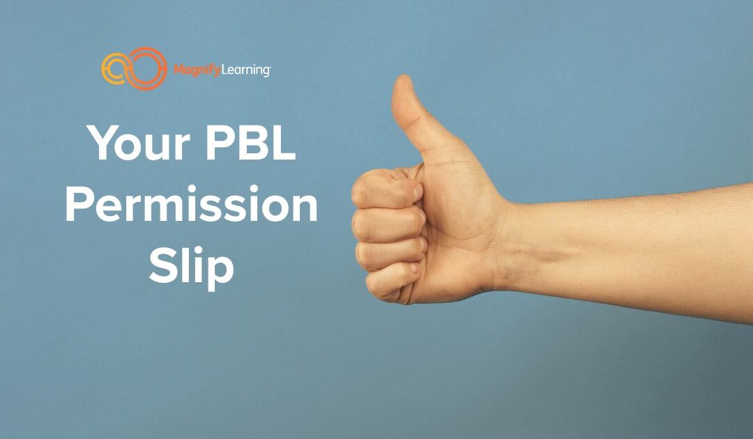 Your PBL Permission Slip