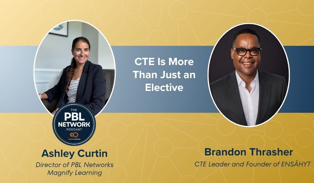 CTE Is More Than Just an Elective With Brandon Thrasher | E5