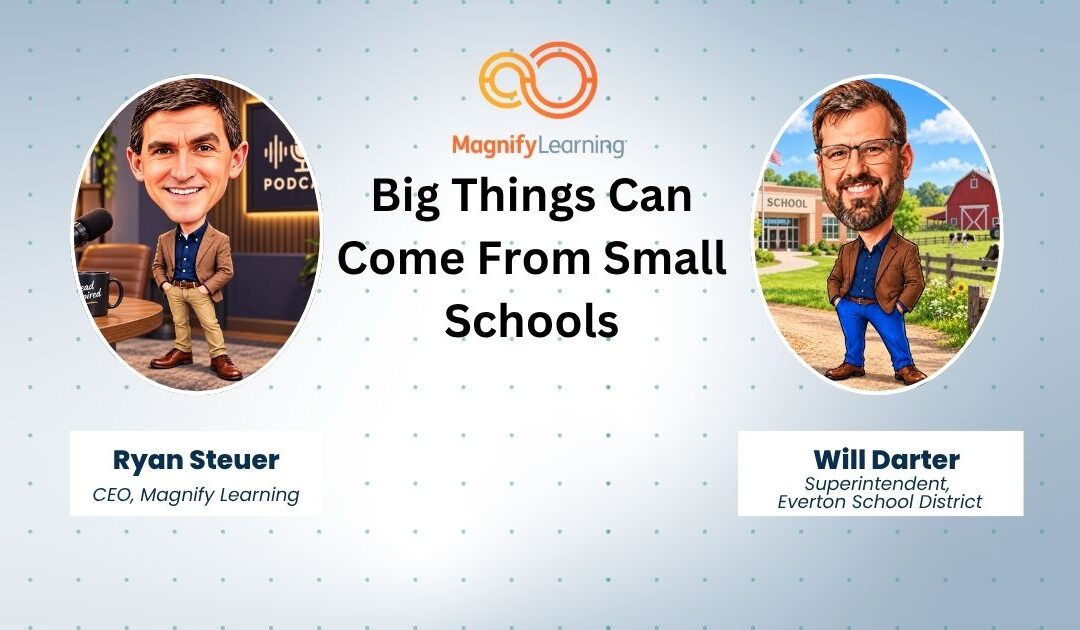 Big Things Can Come From Small Schools | E274